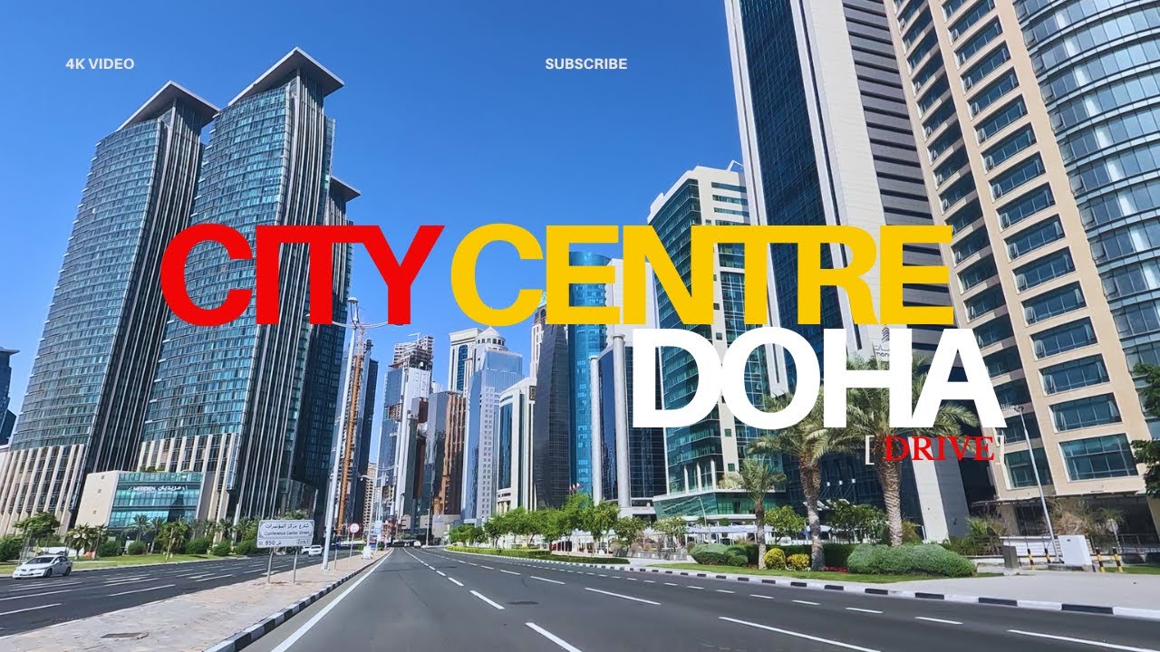 4K! CITY CENTRE DOHA // QATAR // DRIVE