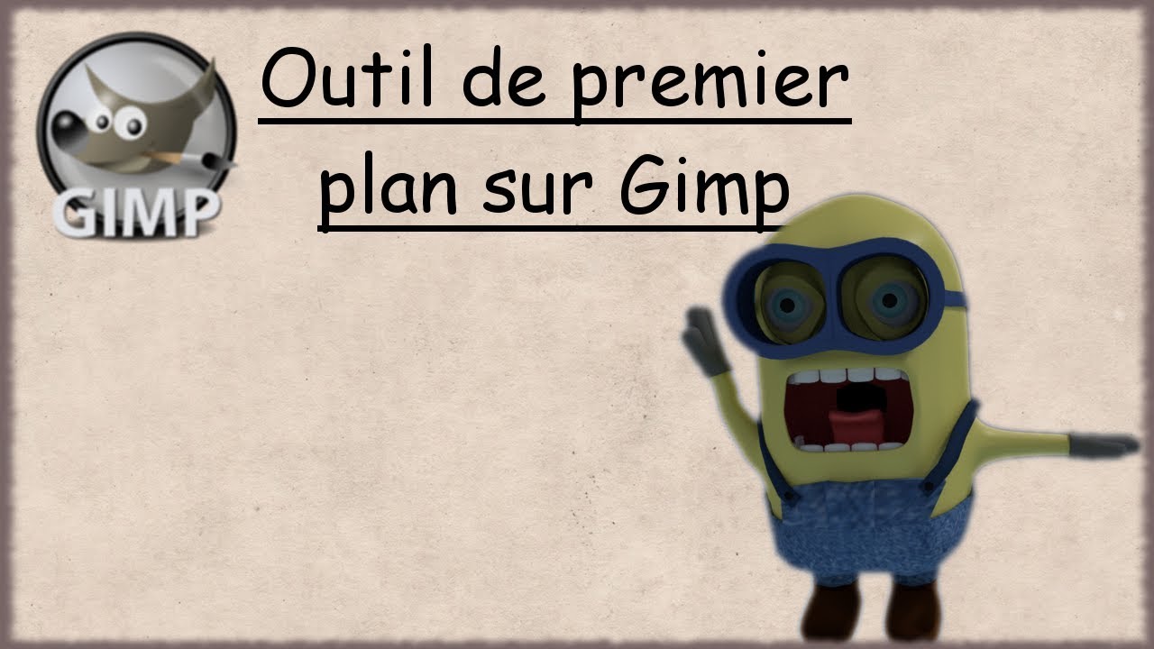 Gimp - 20 - Outil Premier plan