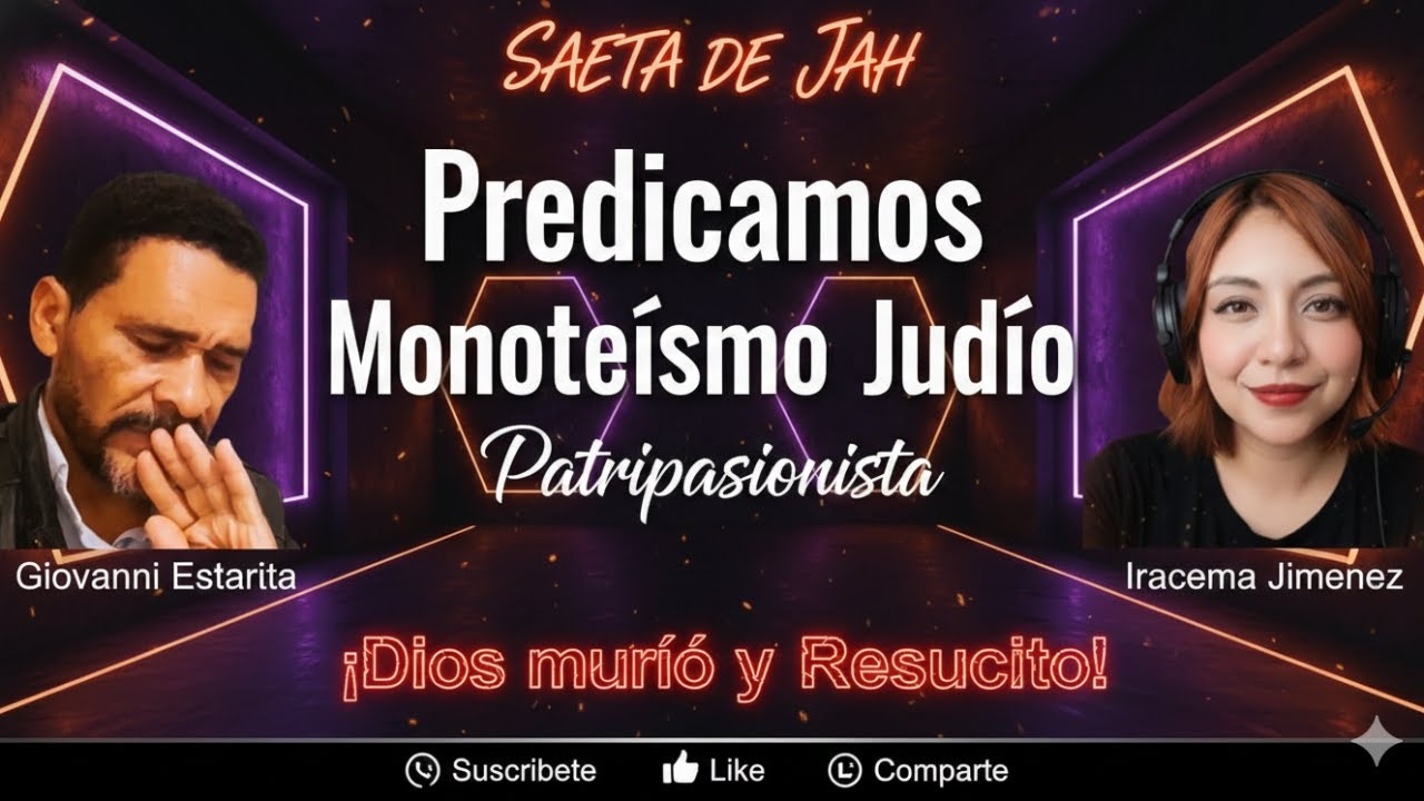 Monoteísmo Judío Patripasiano 