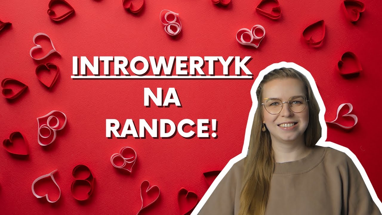 Jak randkują INTROWERTYCY?