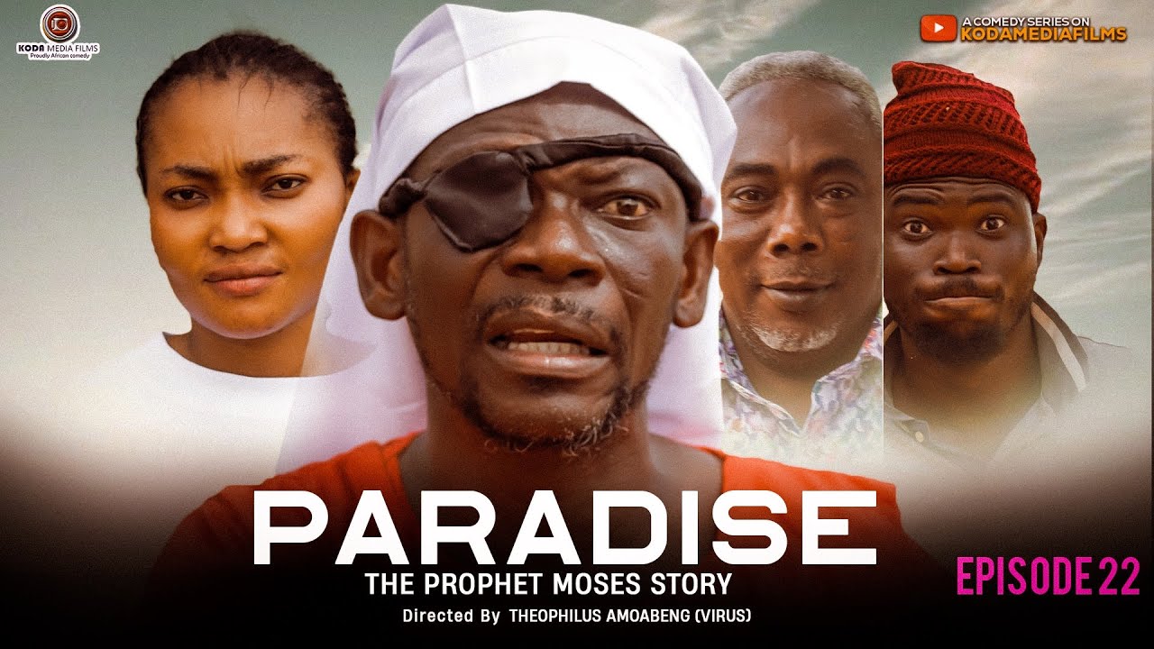 WATCH:PARADISE-EP22-EFIEWURA 5MILLION-THE PROPHET MOSES STORY #kumawoodinuk2026 
