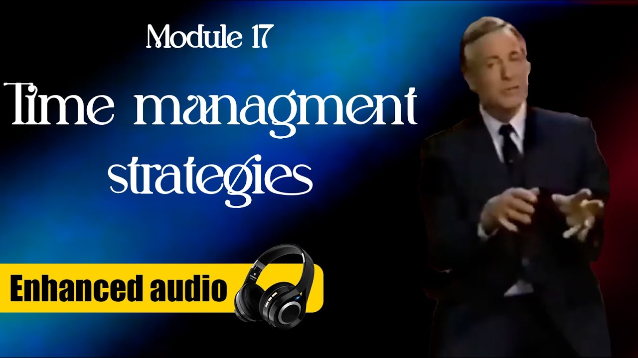 Module 17: Time managment strategies - Brian Tracy&acute;s Phoenix Seminar