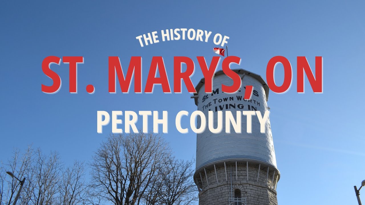 The History of St. Marys, Ontario 🇨🇦