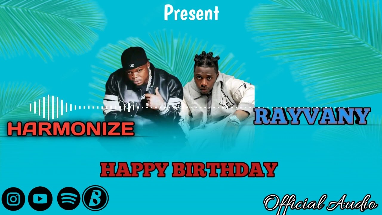 Harmonize Ft Rayvany  HAPPY BIRTHDAY Official  Audio
