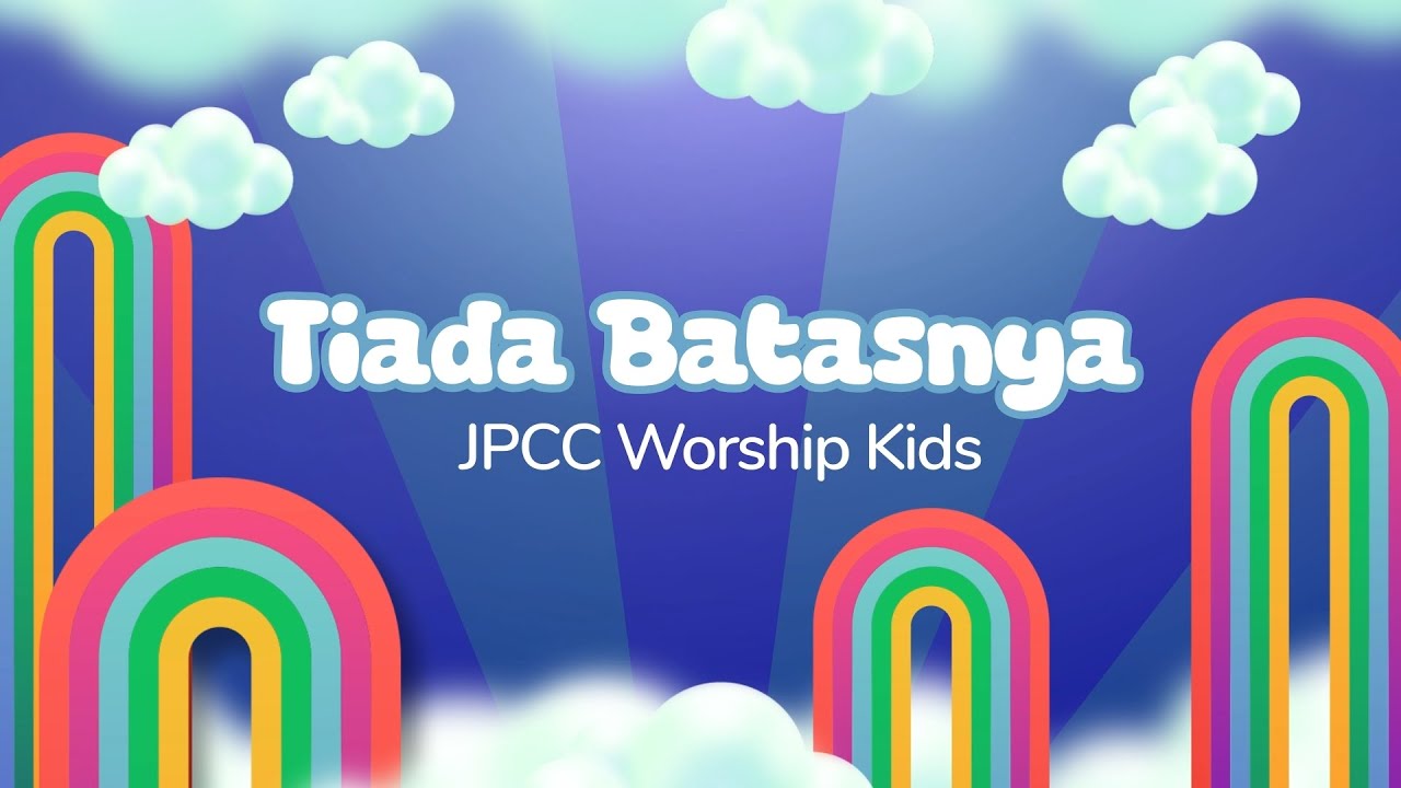 Tiada Batasnya (Gerak dan Lagu) - JPCC Worship Kids