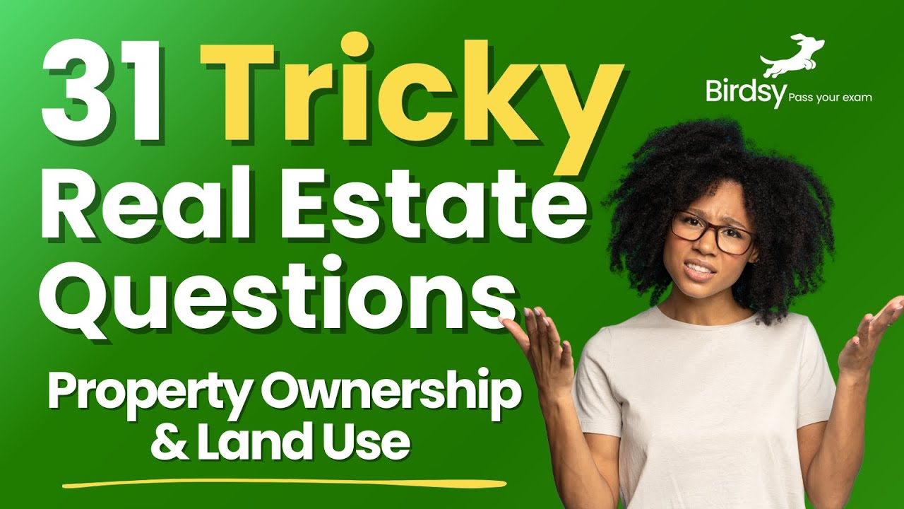 🚨 31 Tricky Real Estate Exam Questions - Property Ownership & Land Use