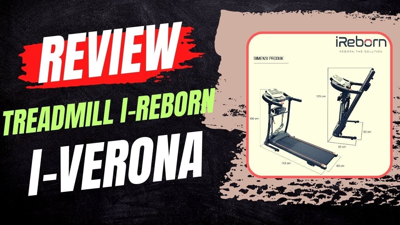 Ini dia!! Treadmill ireborn, I-VERONA