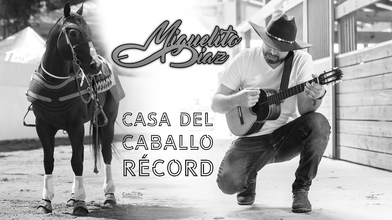 Miguelito Diaz - Casa Del Caballo Récord (Vídeo Letra)