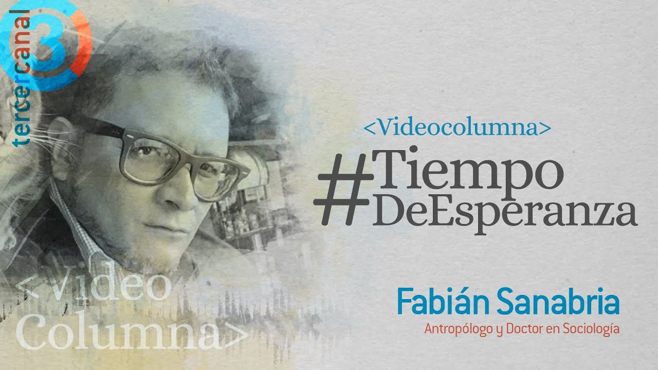 Fabián Sanabria: #TiempoDeEsperanza