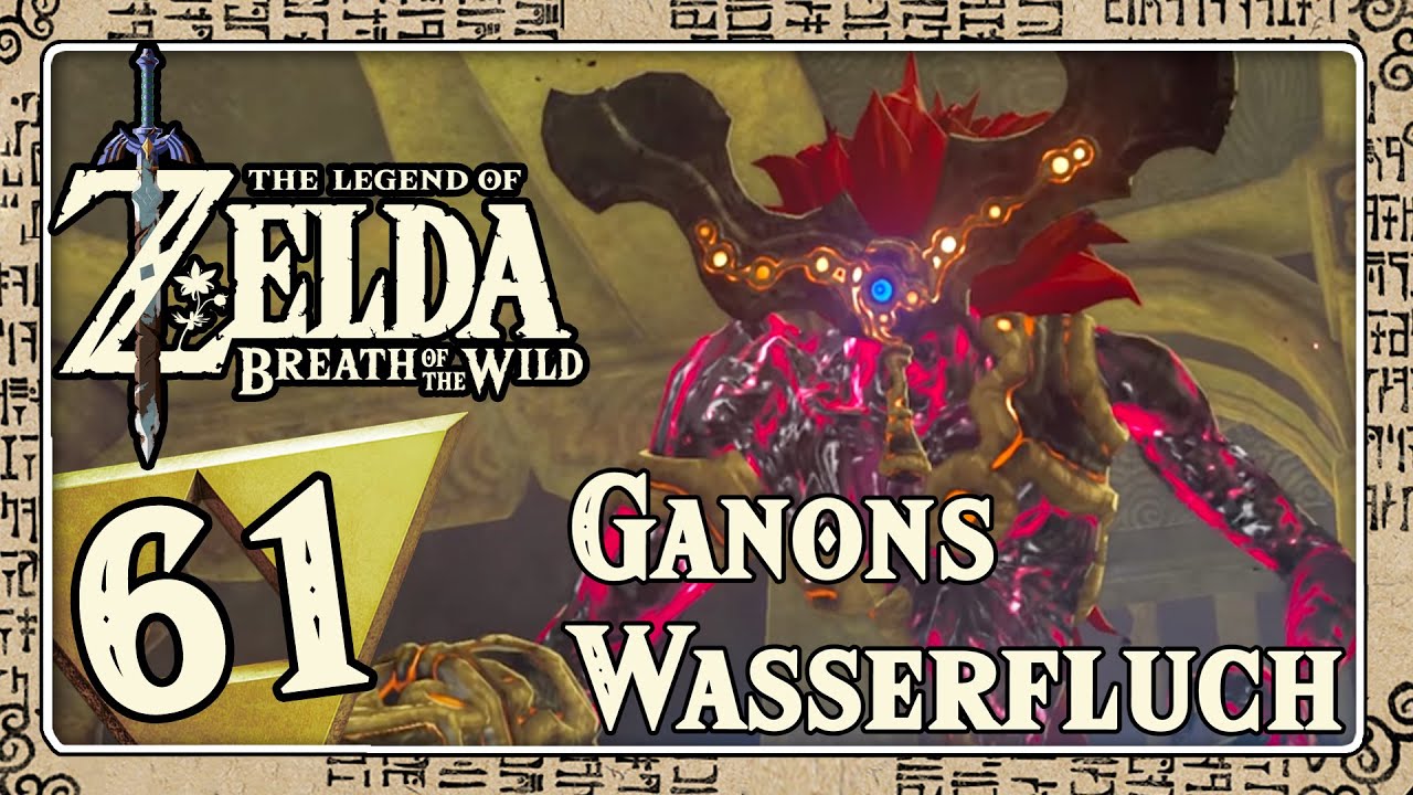 THE LEGEND OF ZELDA BREATH OF THE WILD Part 61: Ganons Wasserfluch