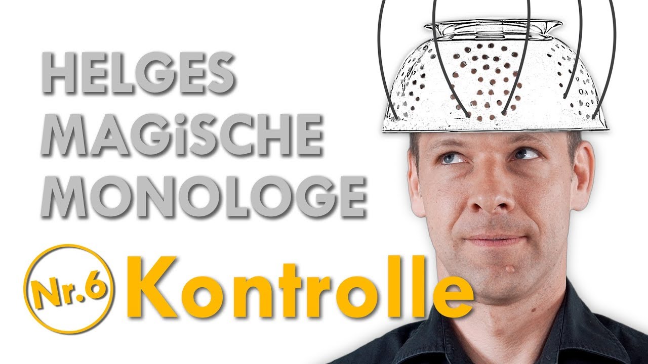 Helges Magische Monologe Nr. 6 - Kontrolle