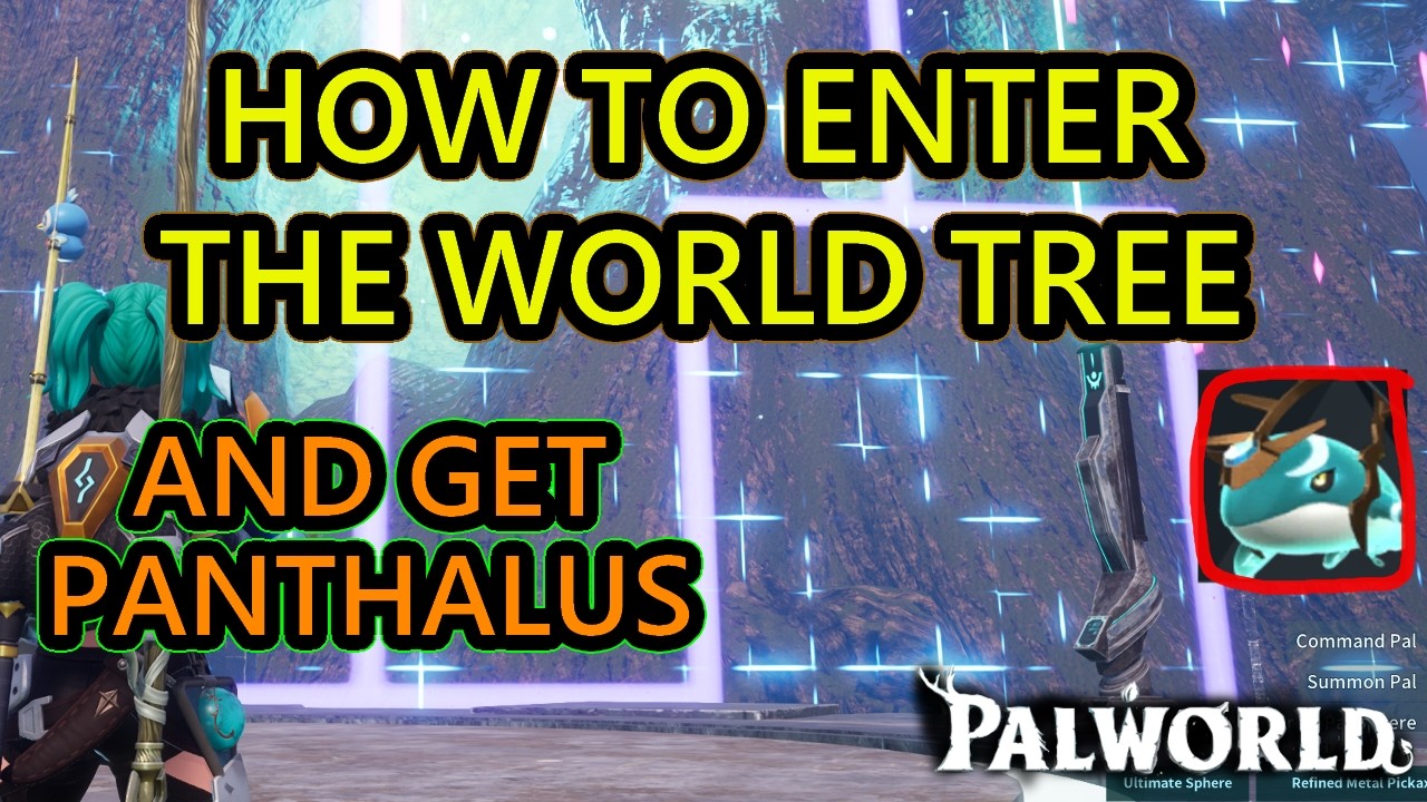Palworld: как попасть к Мировому древу. Как получить Panthalus и как попасть внутрь Мирового древа