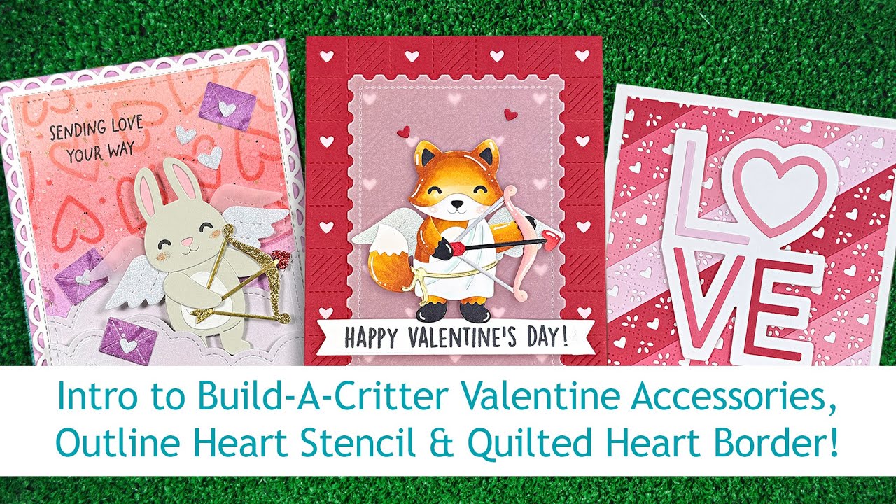 Intro to Build-A-Critter Valentine Accessories, Quilted Heart Border, Outline Hearts Stencil