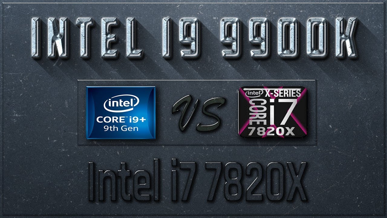 Intel i9 9900K vs i7 7820X Benchmarks | Test Review | Comparison | Gaming | 10 Tests