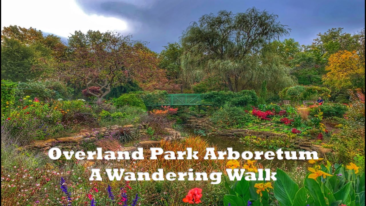 Overland Park Arboretum – Garden 2020: Wandering Walks of Wonder Slow TV Walking Tour 4K