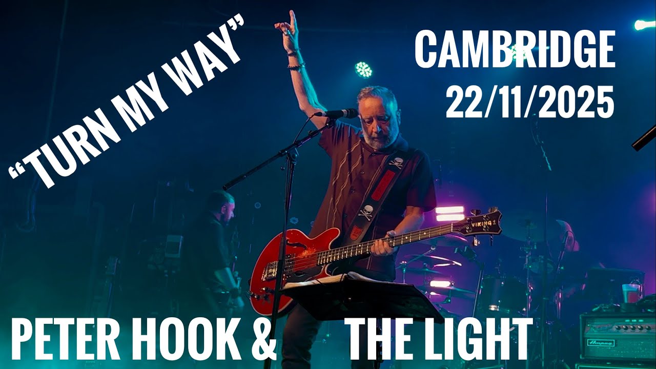 ‘Turn My Way’ Live. @PeterHookAndTheLight  Cambridge 22/11/2025
