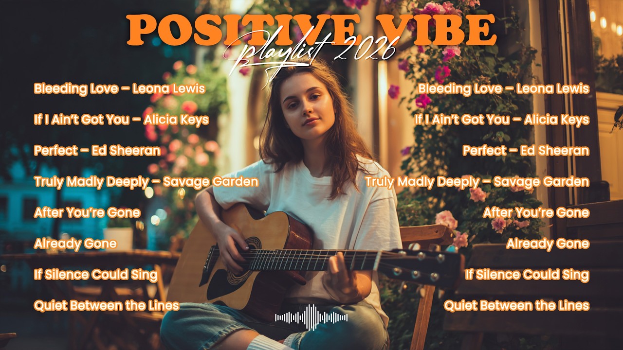 Positive Vibes Music 💕🎧 || New English Songs to Feel Everything Deeply – 2026
