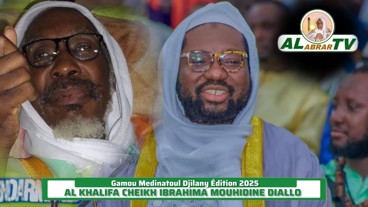 GAMOU INTERNATIONAL MEDINATOUL DJILANY   ÉDITION 2025 AL KHALIF CHEIKH IBRAHIMA MOUHIDINE DIALLO2ÈME