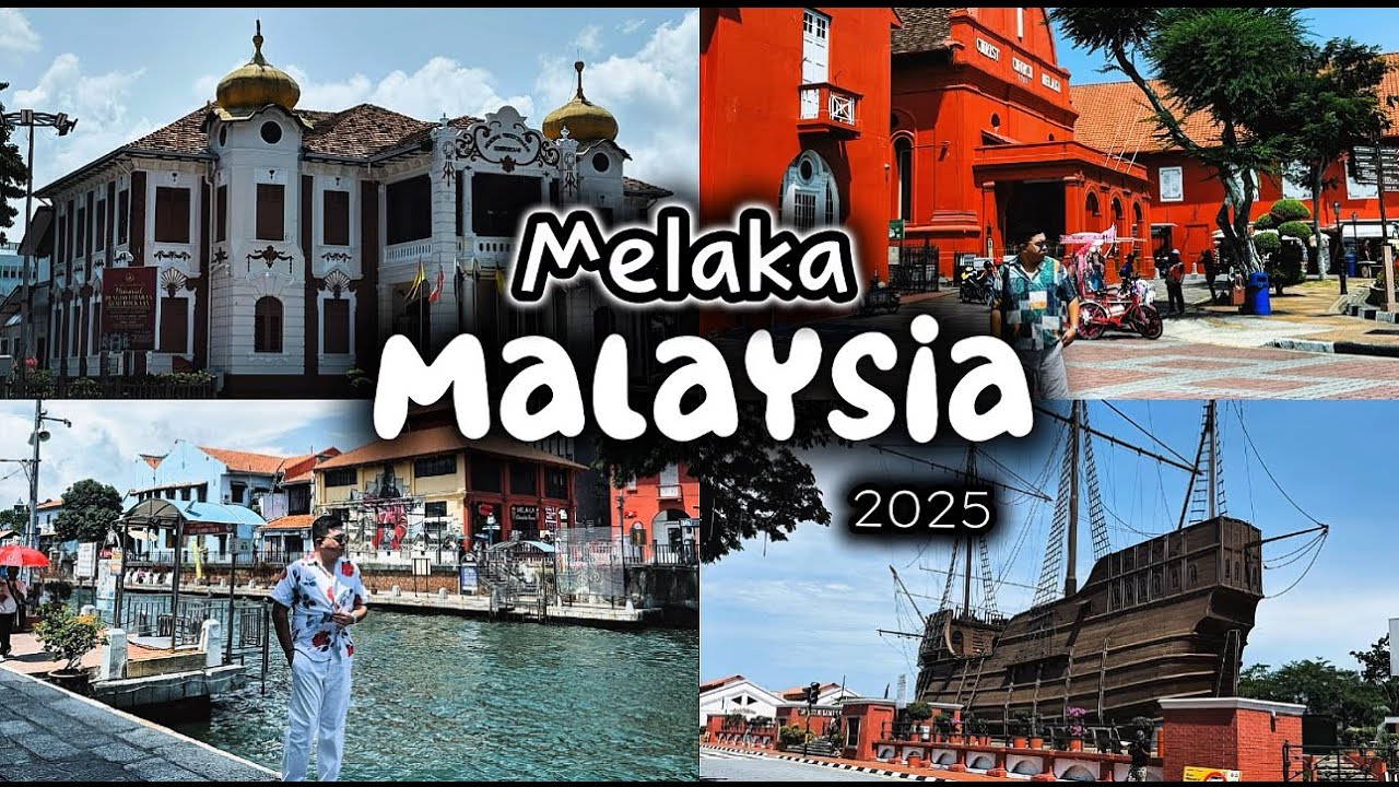Malaysia 2025: Immigration Requirements + Exploring the colorful city of Melaka