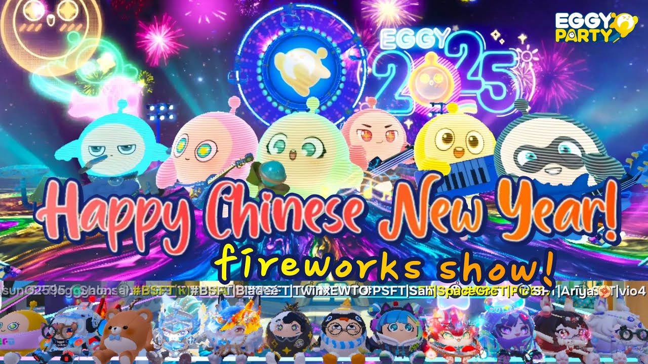 EGGY PARTY | HAPPY CHINESE NEW YEAR! FIREWORKS SHOW W/ SFT