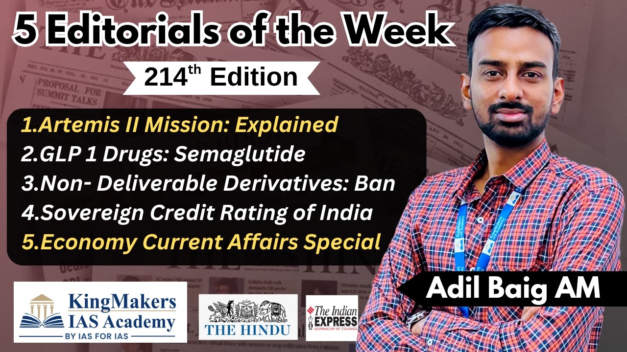5 Editorials - 214 | Artemis II Mission & Economy Current Affairs Special | 06/04/26 | Adil Baig