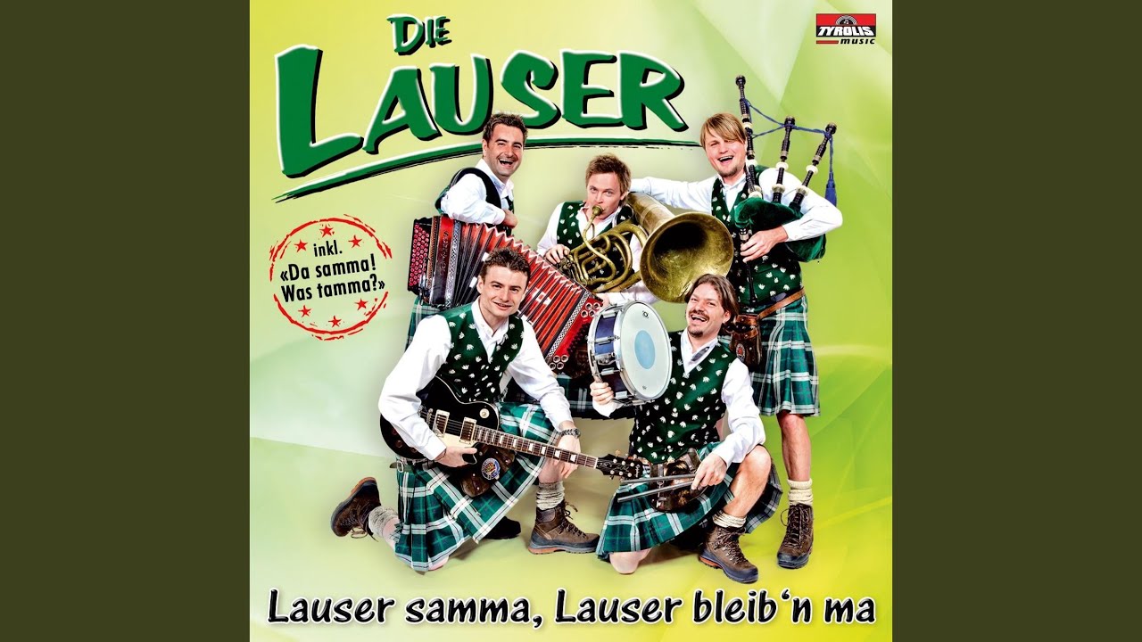 Lauser samma, Lauser bleib'n ma