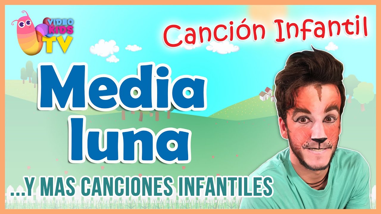 ♫♪  ♫♪ MEDIA LUNA y más canciones infantiles