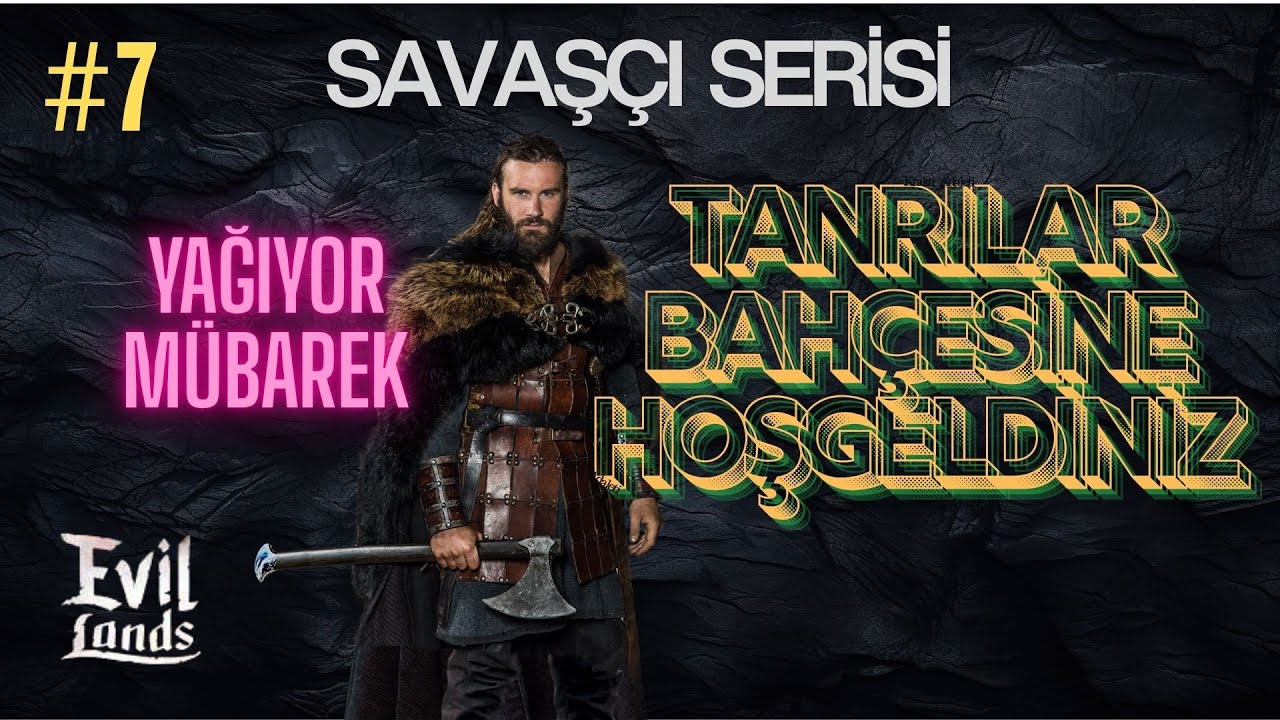 Evil Lands " FARKIMIZ TARZIMIZ - SAVAŞÇI SERİSİ " 