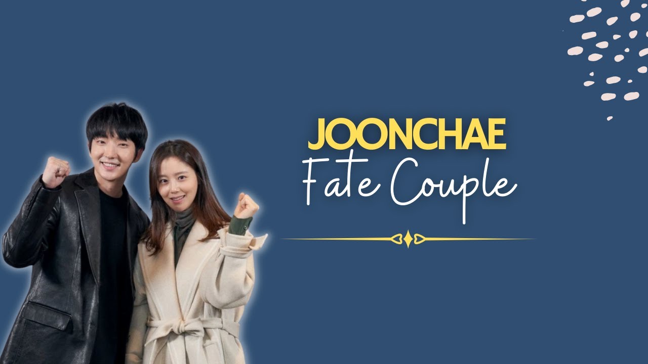 JoonChae-Lee JoonGi and Moon ChaeWon-Fate Couple