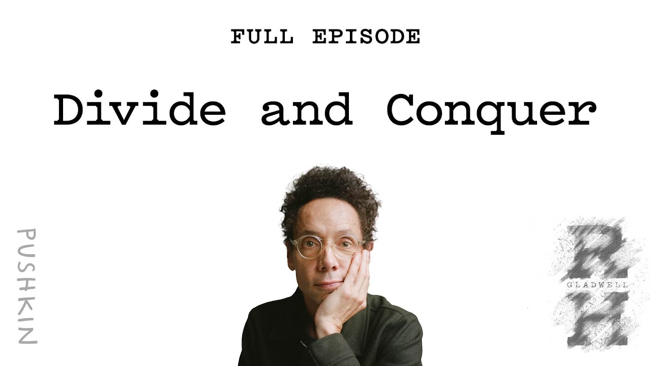 Divide and Conquer | Revisionist History | Malcolm Gladwell