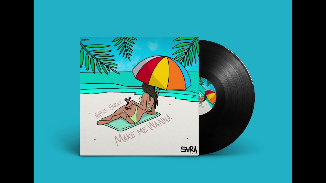 Roberto Surace - Make Me Wanna
