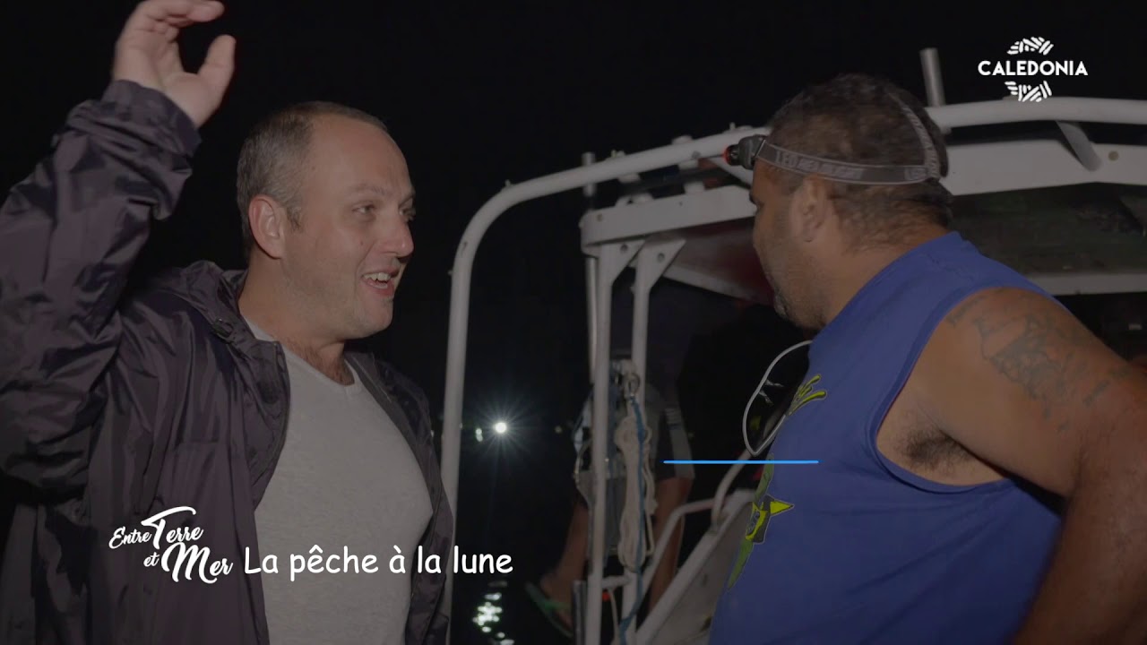 ENTRE TERRE ET MER - La pêche à la lune