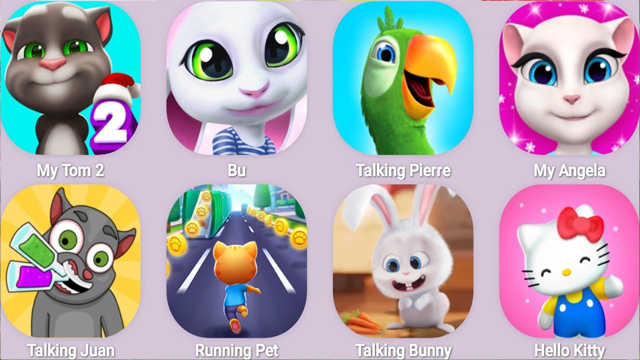 My Talking Tom 2,Bu,Talking Pierre,My Angela,Talking Juan,Running Pet,Talking Bunny...