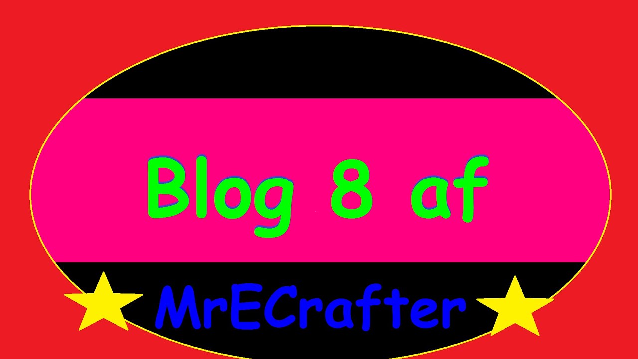 Blog 8 af MrECrafter - 