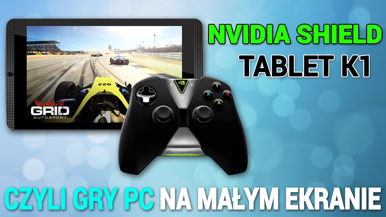 Nvidia Shield K1 - Najlepszy tablet dla graczy - Test - Recenzja