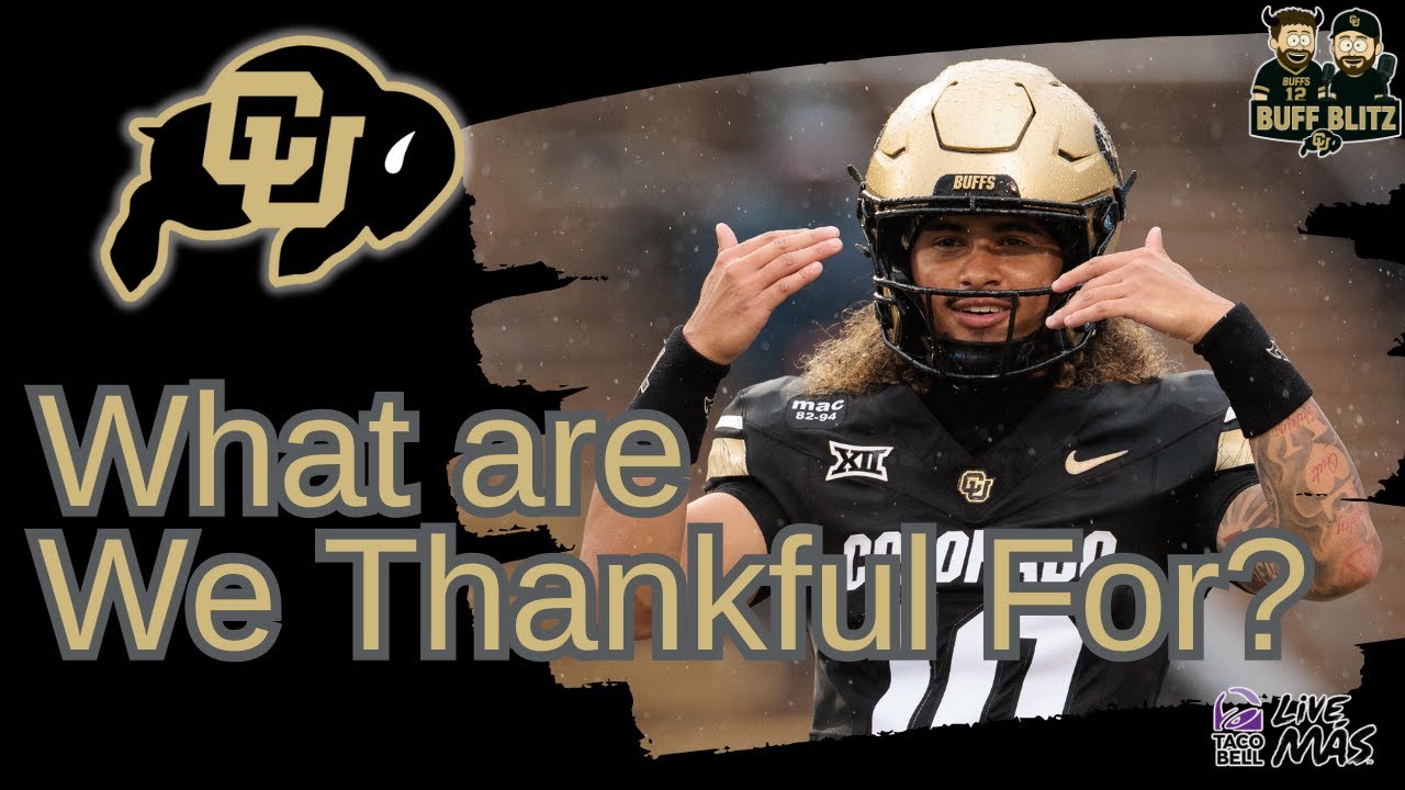 What We’re Grateful For in Buffs Nation | Buff Blitz Thanksgiving Special