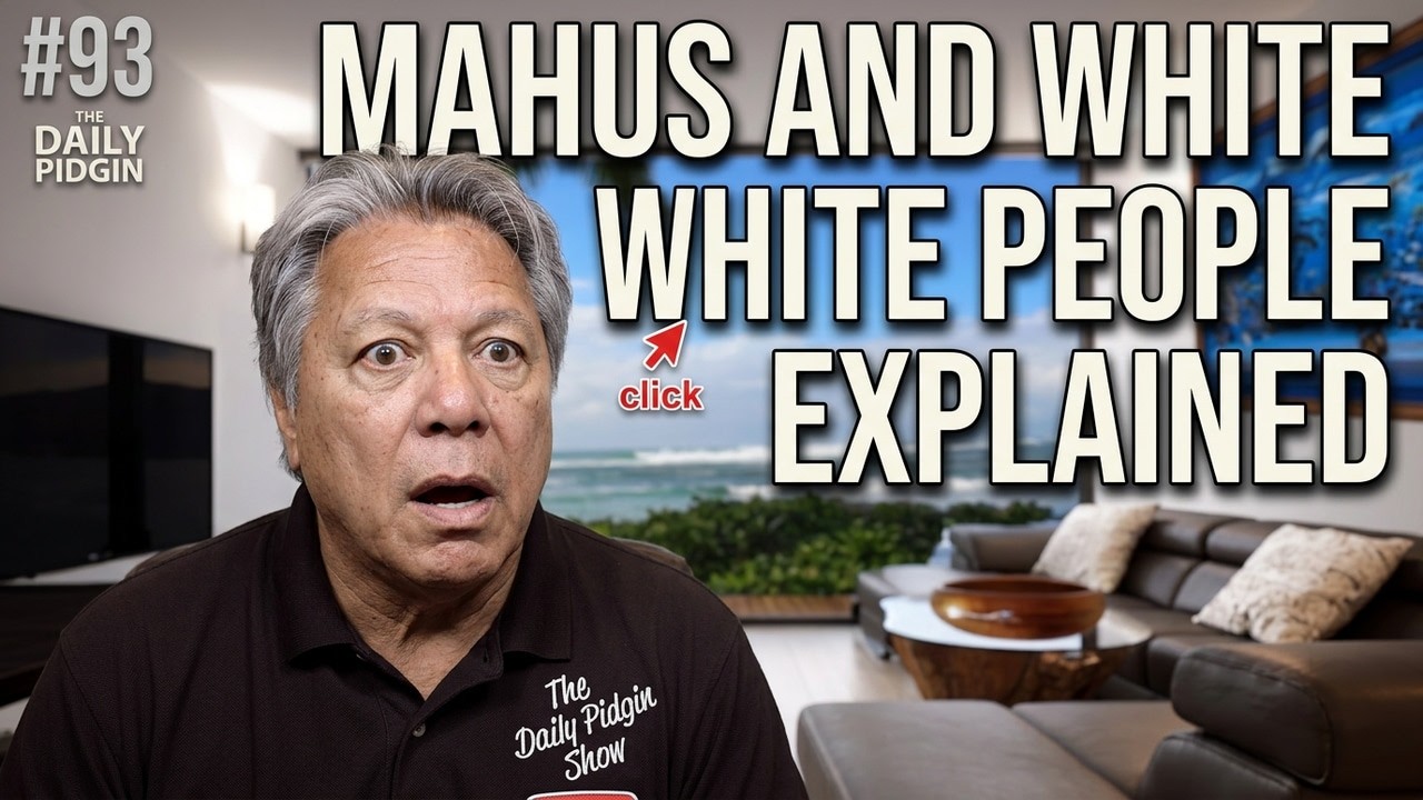 The Daily Pidgin #93 - Mahus & White People