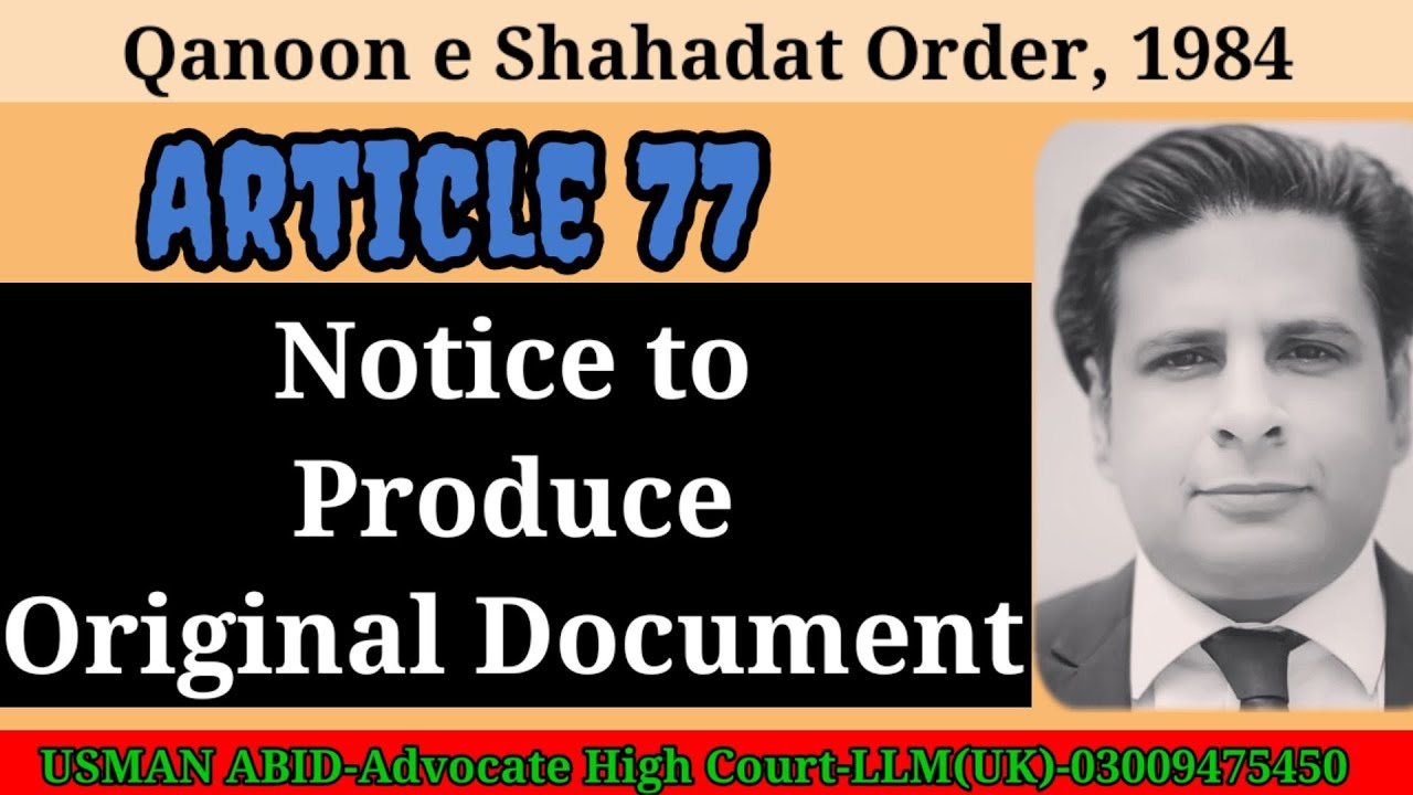 notice to produce | article 77 qso 1984 | section 66 evidence act 1872