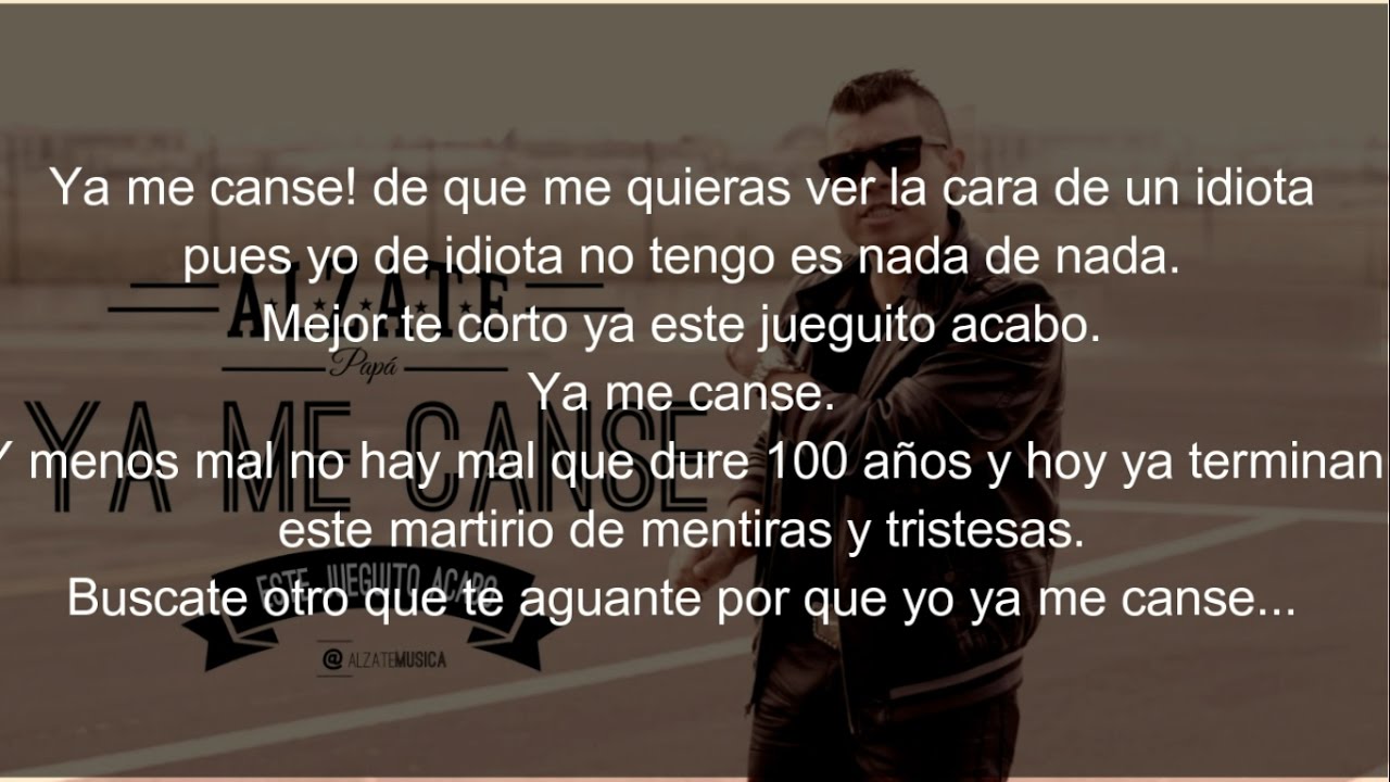 Ya Me Canse - ALZATE (LETRA)