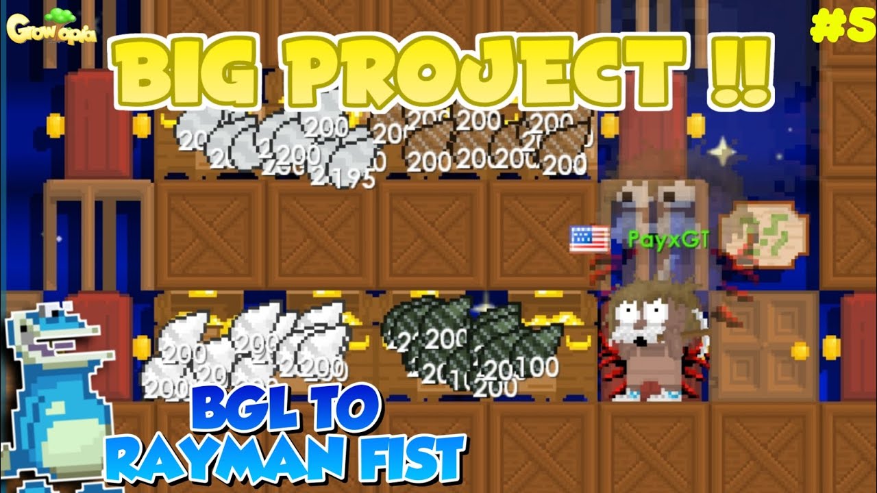 BIG PROJECT MASSING !! | BGL TO RAYMAN FIST #5 | Growtopia