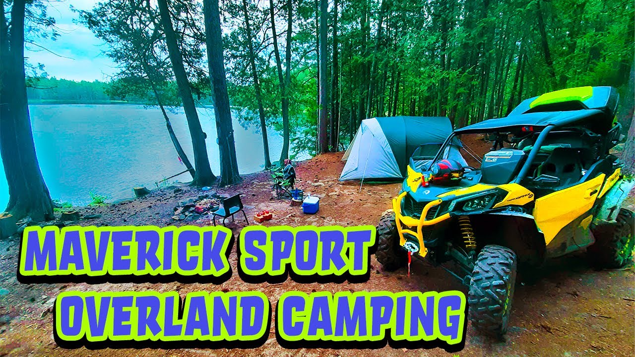 UTV OVERLAND CAMPING TRIP #MaverickSport #CanAmOffroad #Outdoors