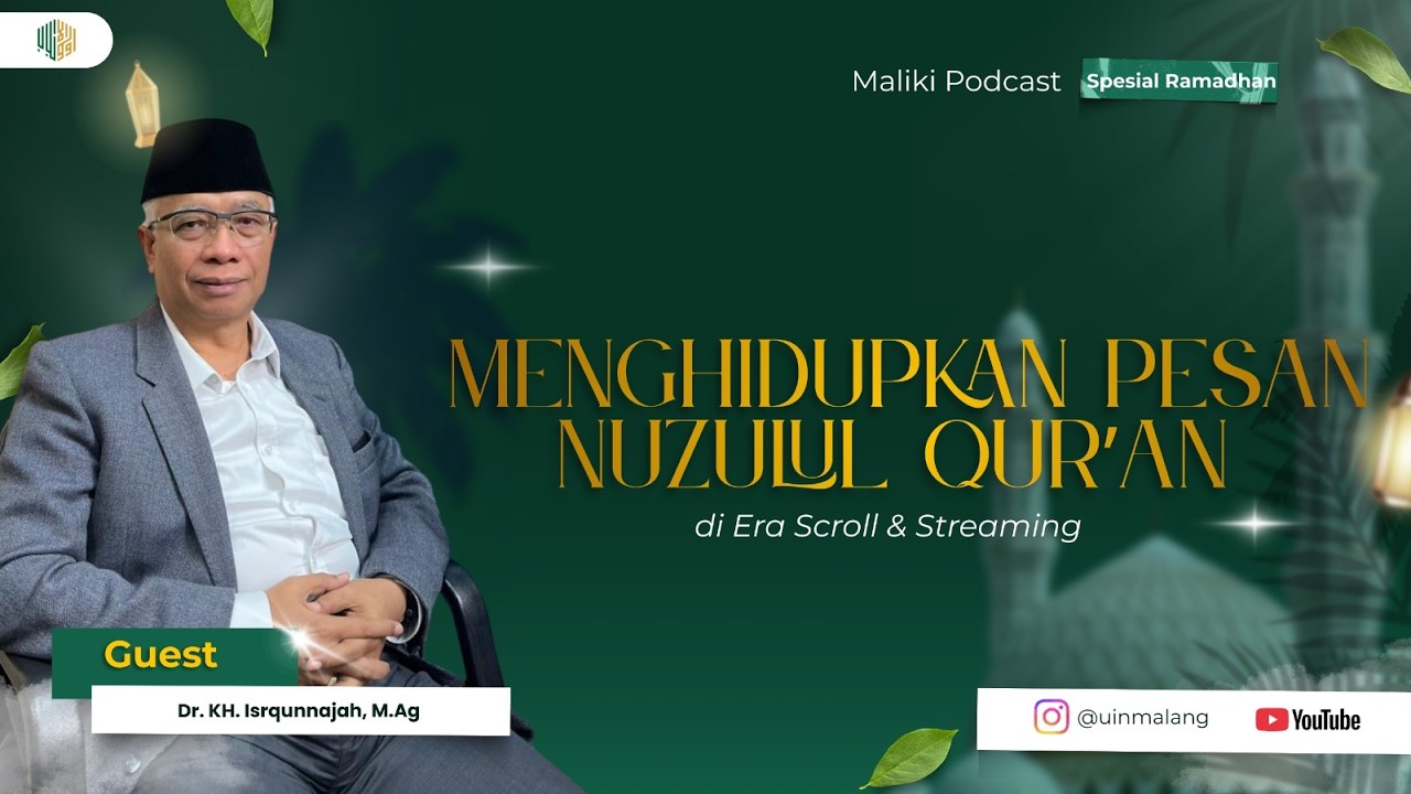 DR. KH ISROQUNNAJAH, M.AG MENGHIDUPKAN PESAN NUZULUL QURAN DI ERA SCROL DAN STREAMING