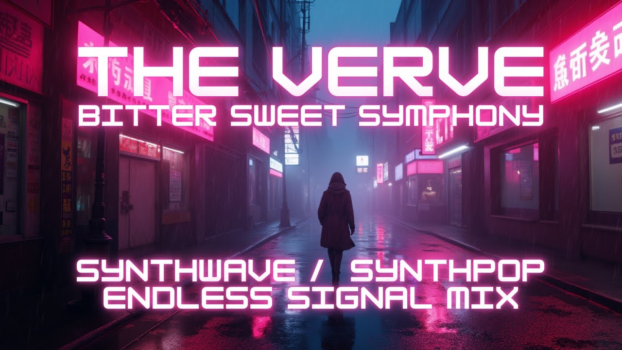 The Verve - Bitter Sweet Symphony (Synthwave / Synthpop Remix)