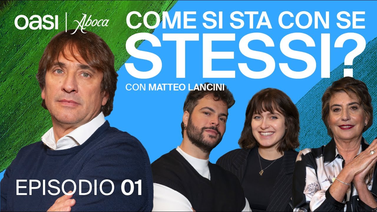 OASI ABOCA: Ep. 1 - Come si sta con se stessi? con lo psicologo e psicoterapeuta Matteo Lancini