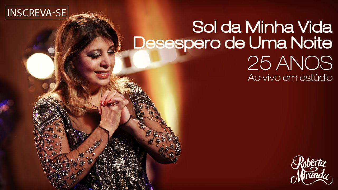 Roberta Miranda - Sol da Minha Vida/Desespero de Uma Noite | DVD 25 anos Ao vivo em est&uacute;dio