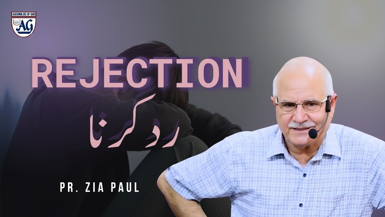 Rejection With Pastor Zia Paul