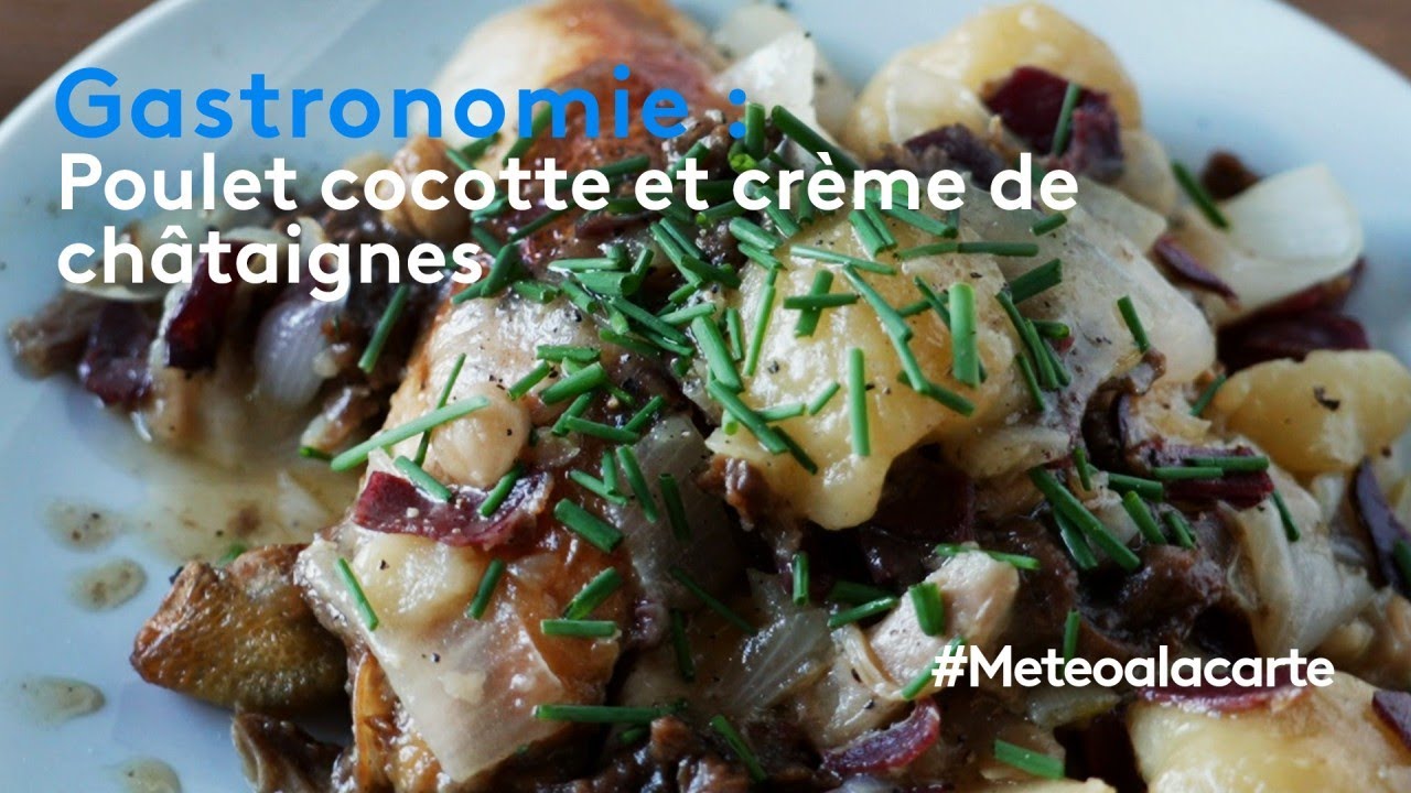 Gastronomie : poulet cocotte et crème de châtaigne