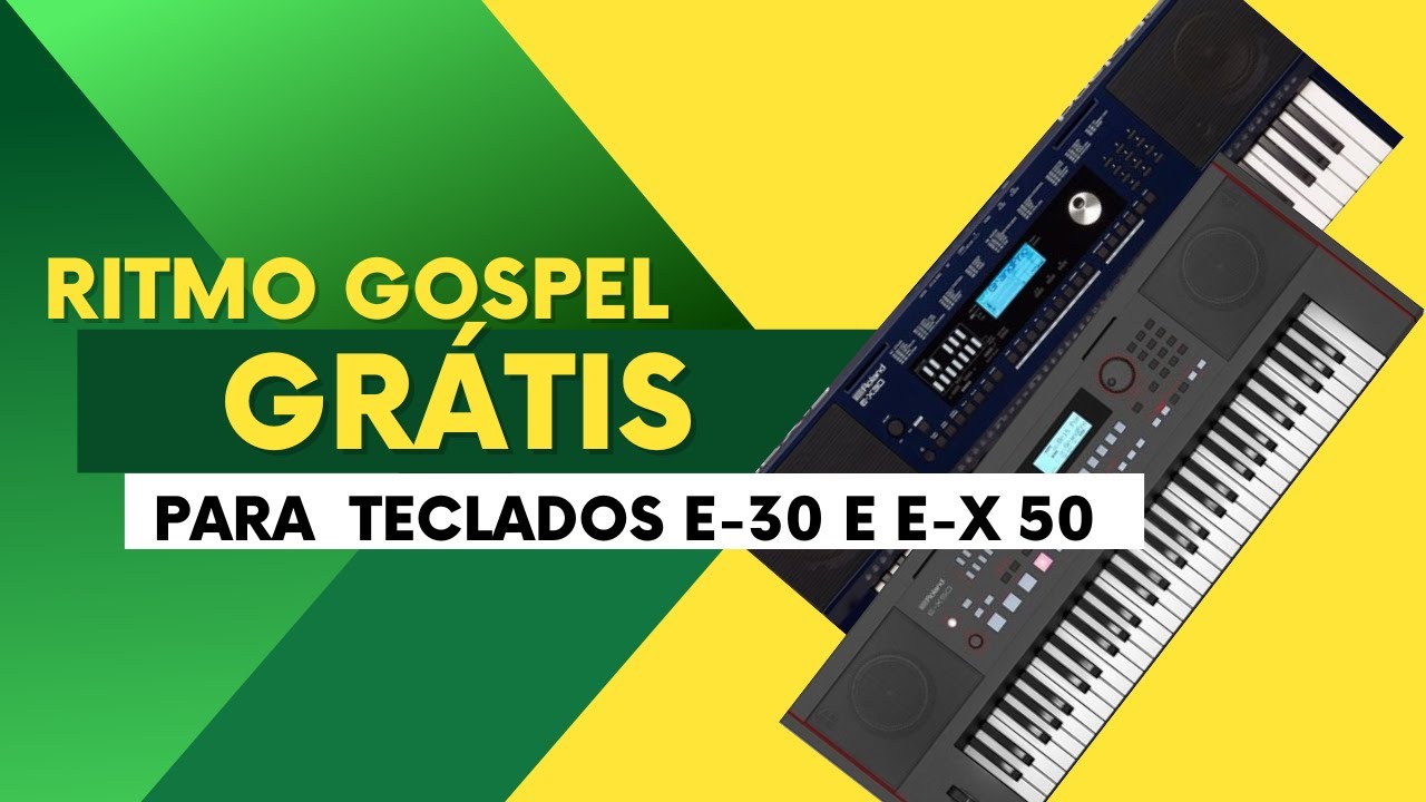 Ritmo Gospel Grátis para Teclados E-X 30 e E-X 50