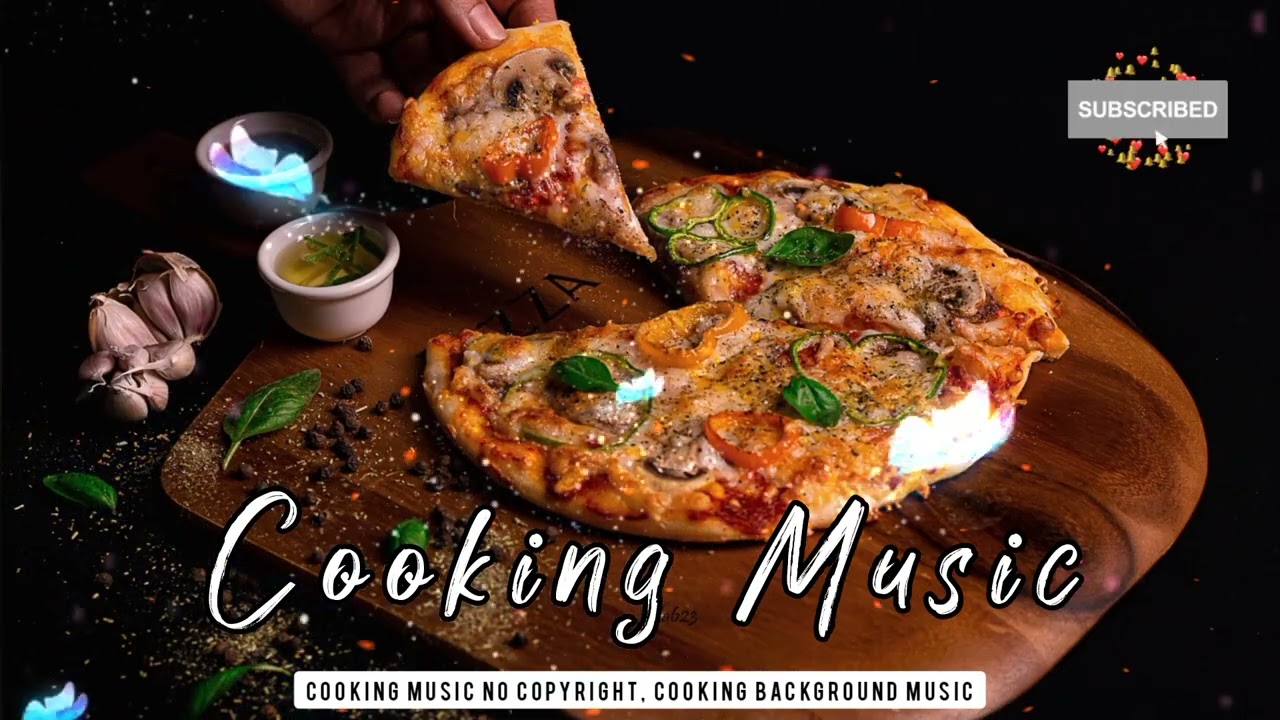 Cooking Music No Copyright | Relaxing Background Music for Cooking Videos