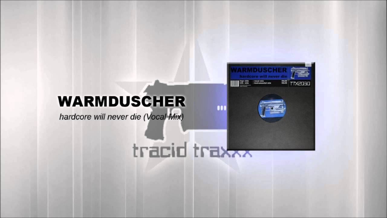 Warmduscher - Hardcore will never die (Vocal Mix)